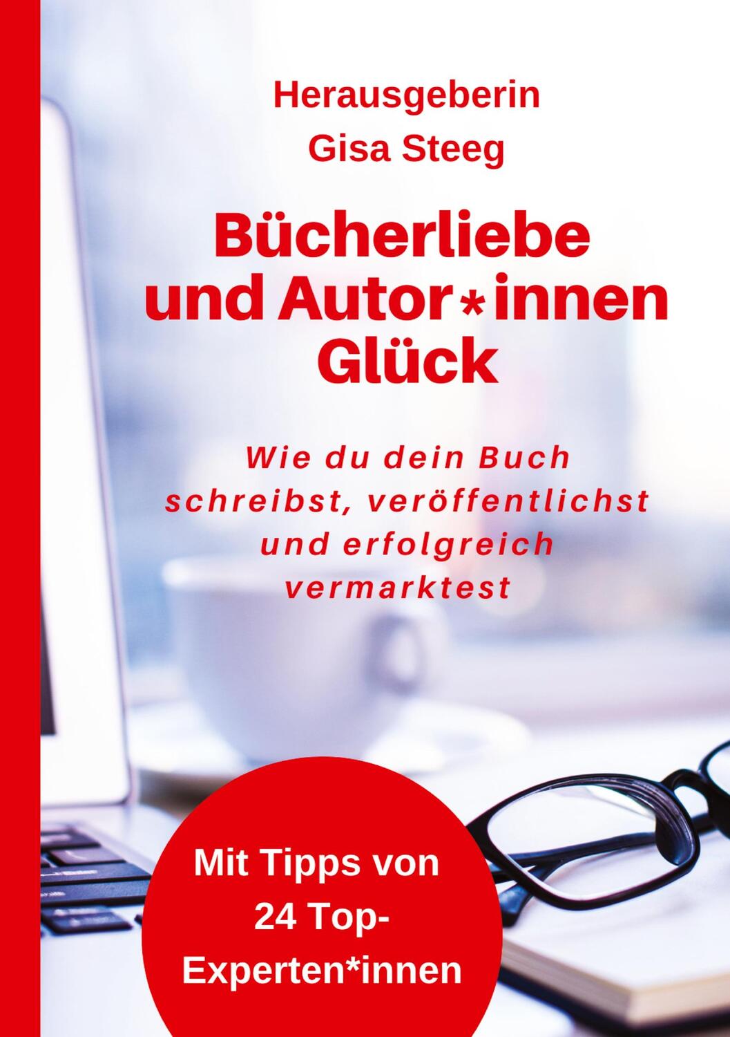 Cover: 9783347596153 | Bücherliebe und Autor*innenGlück | Gisa Steeg (u. a.) | Buch | 256 S.