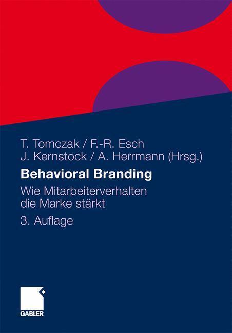 Cover: 9783834932143 | Behavioral Branding | Wie Mitarbeiterverhalten die Marke stärkt | Buch