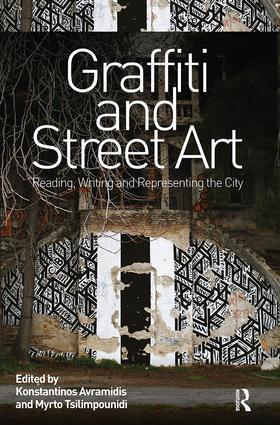 Cover: 9781138600904 | Graffiti and Street Art | Reading, Writing and Representing the City