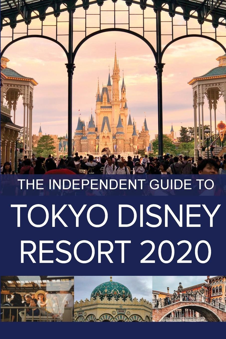 Cover: 9781838047825 | The Independent Guide to Tokyo Disney Resort 2020 | G. Costa | Buch