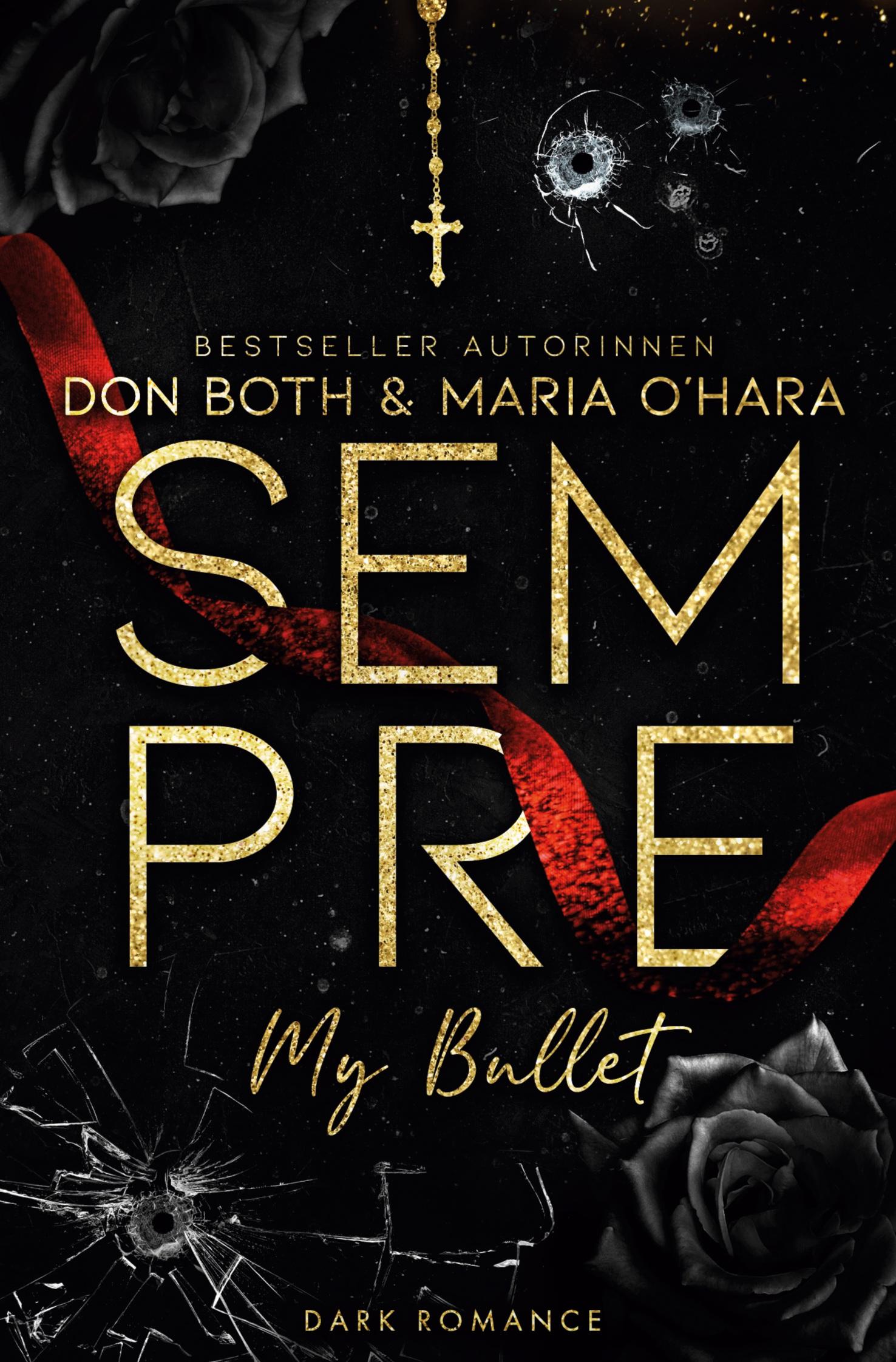 Cover: 9783757988098 | Sempre: My Bullett | Don Both (u. a.) | Taschenbuch | Sempre | 664 S.