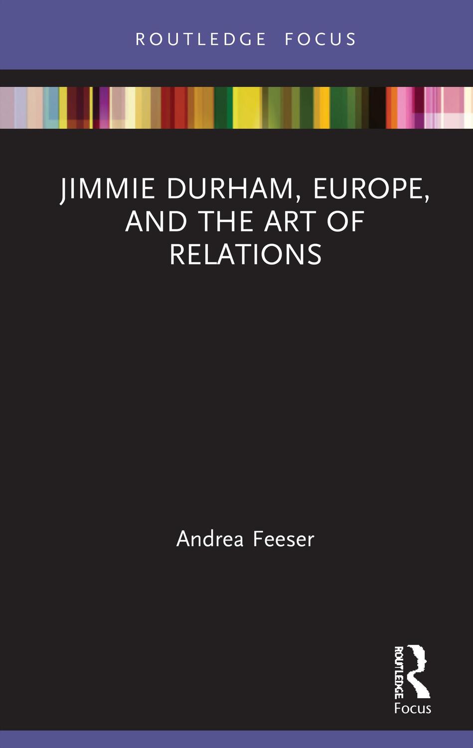 Cover: 9780367404550 | Jimmie Durham, Europe, and the Art of Relations | Andrea Feeser | Buch