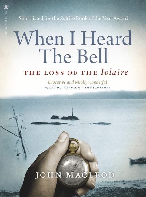 Cover: 9781839830563 | When I Heard the Bell | The Loss of the Iolaire | John Macleod | Buch