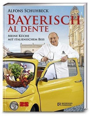 Cover: 9783898834957 | Bayerisch al dente | Meine Küche mit italienischen Biss | Schuhbeck