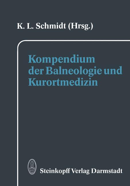 Cover: 9783642853814 | Kompendium der Balneologie und Kurortmedizin | K. L. Schmidt | Buch