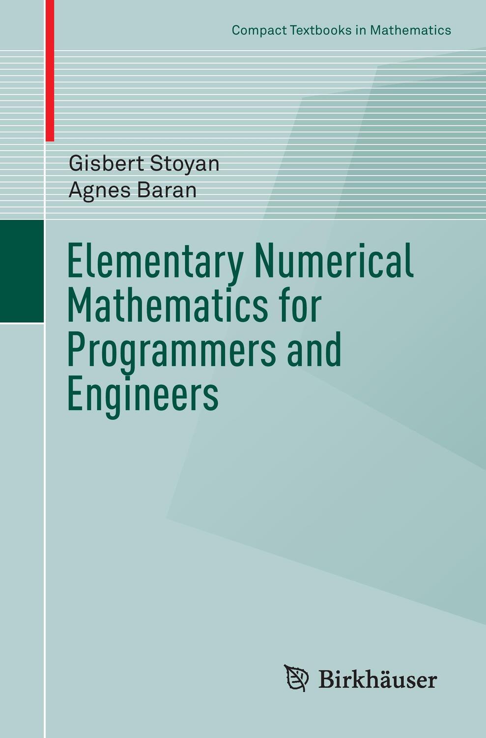 Cover: 9783319446592 | Elementary Numerical Mathematics for Programmers and Engineers | Buch