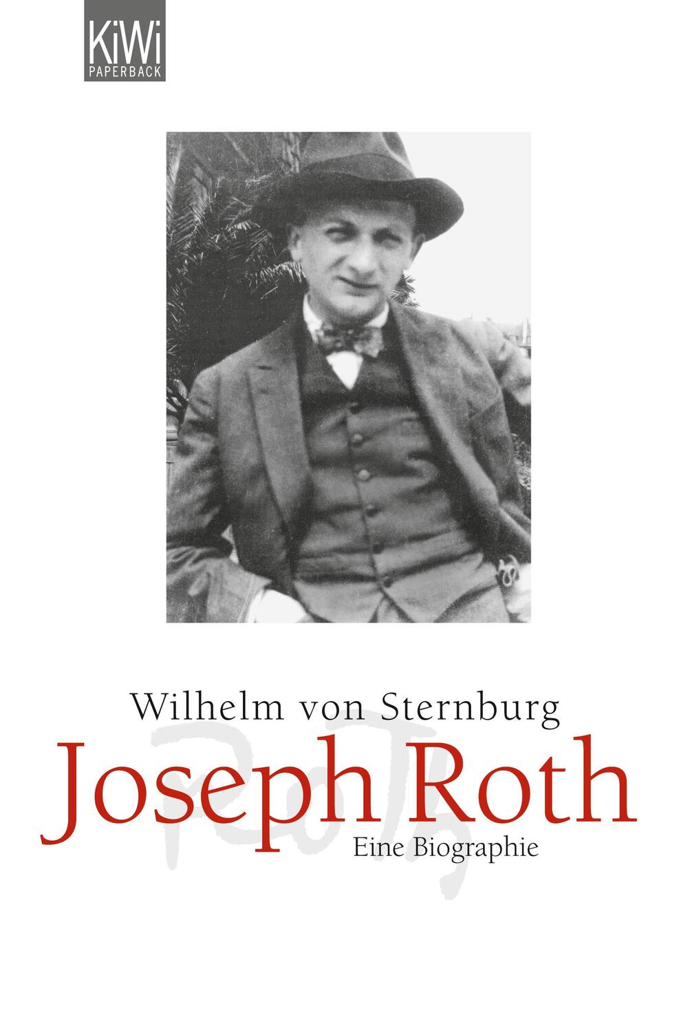 Cover: 9783462042511 | Joseph Roth | Eine Biographie | Wilhelm von Sternburg | Taschenbuch