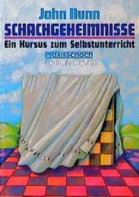 Cover: 9783283003524 | Schachgeheimnisse | Ein Kursus zum Selbstunterricht | John Nunn | Buch