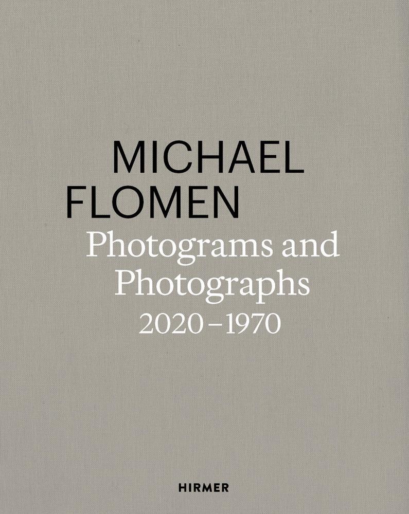 Cover: 9783777441733 | Michael Flomen | Photograms and Photographs. 2020-1970 | Buch | 300 S.