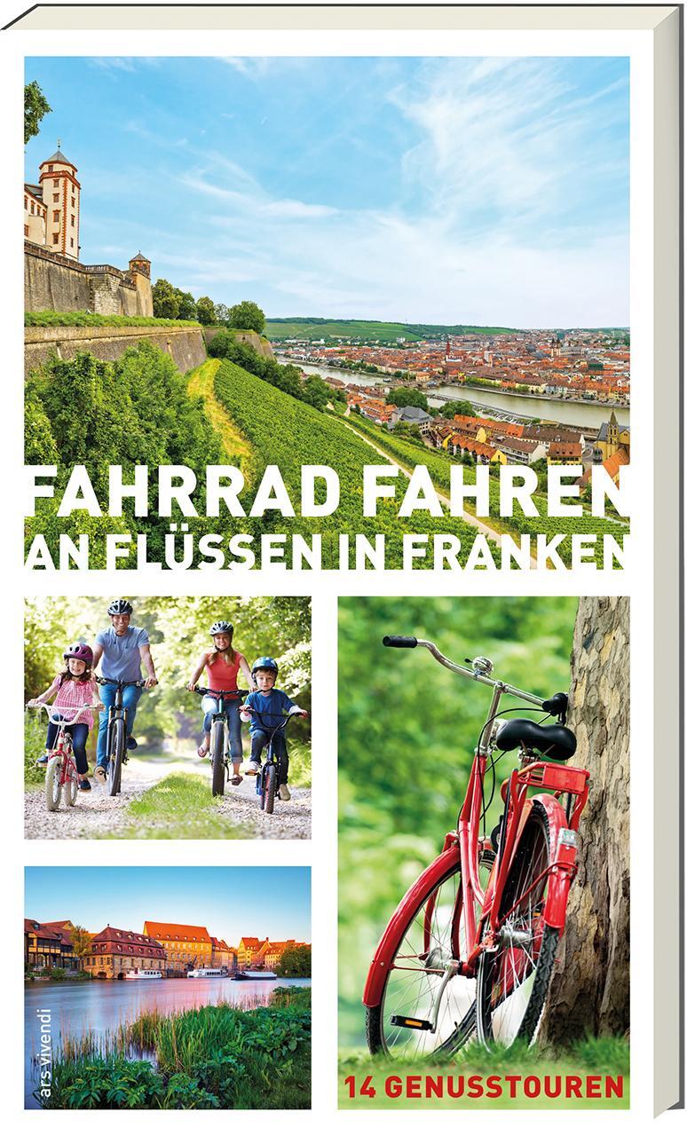 Cover: 9783869139159 | Fahrrad fahren an Flüssen in Franken | 14 Genusstouren | Arenz (u. a.)