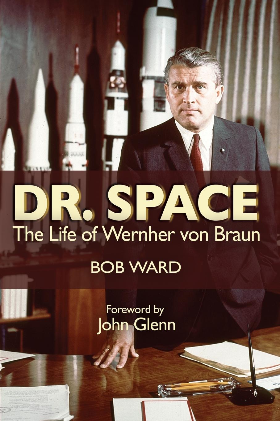 Cover: 9781591149279 | Dr. Space | The Life of Werner von Braun | Estate of Robinson J. Ward