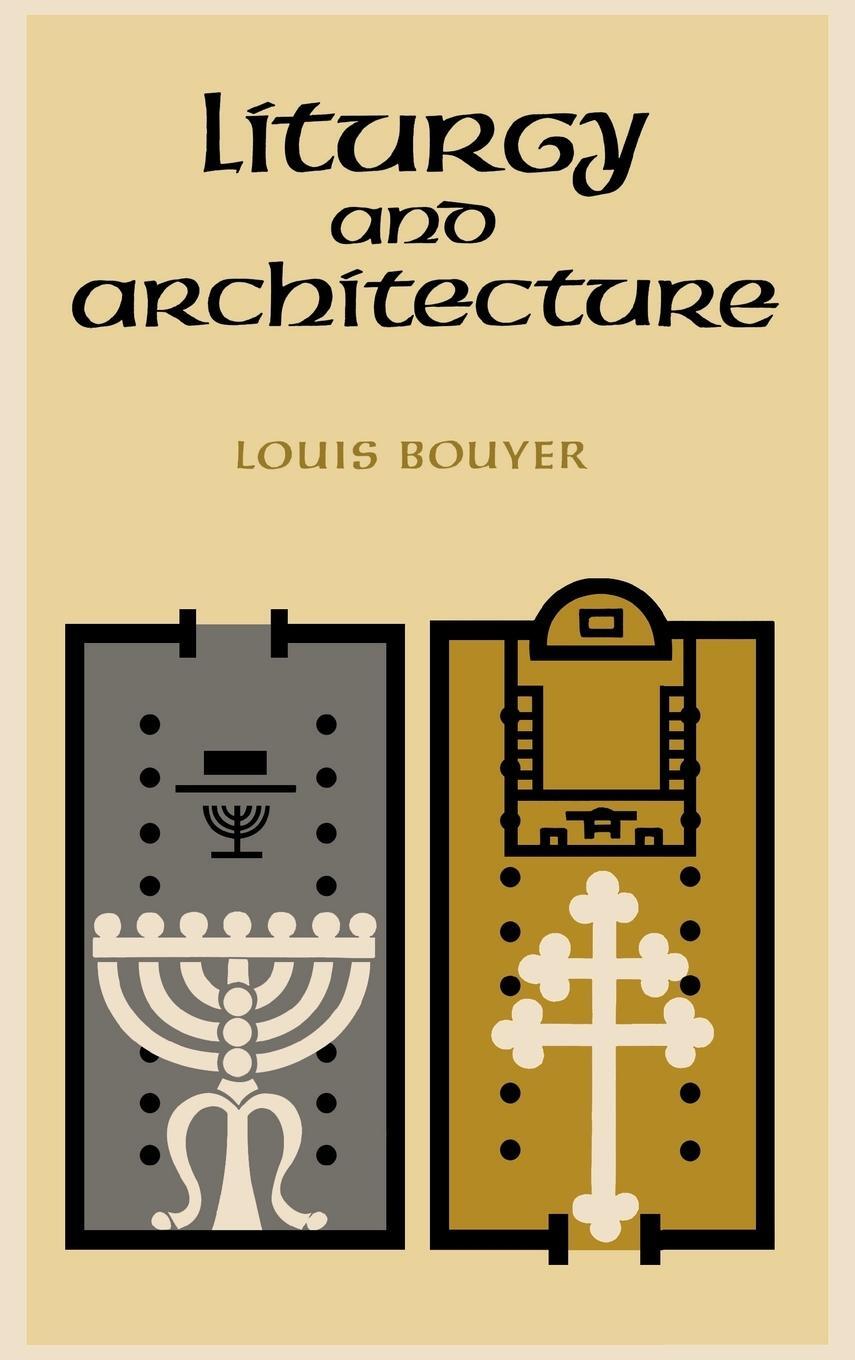 Cover: 9780268001599 | Liturgy and Architecture | Louis Bouyer | Buch | Englisch