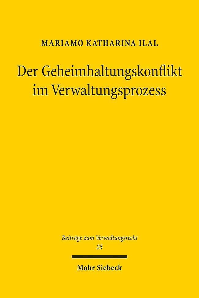 Cover: 9783161619441 | Der Geheimhaltungskonflikt im Verwaltungsprozess | Ilal | Taschenbuch