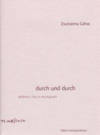Cover: 9783902113283 | Durch und durch | Müllheim/Thur in drei Kapiteln | Zsuzsanna Gahse