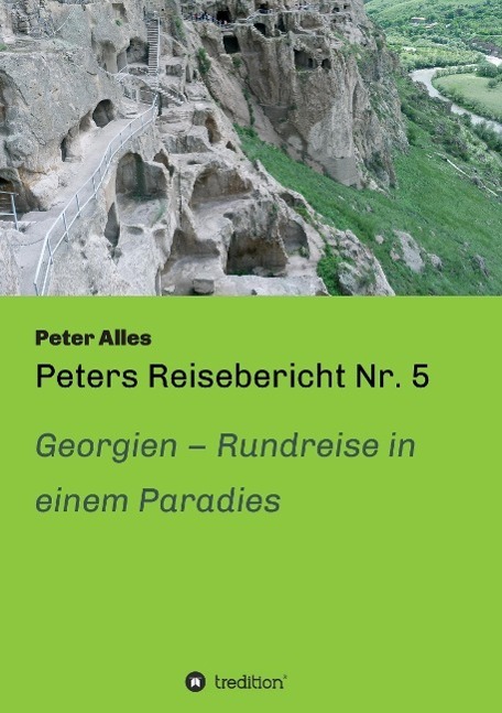 Cover: 9783732335893 | Peters Reisebericht Nr. 5 | Georgien ¿ Rundreise in einem Paradies