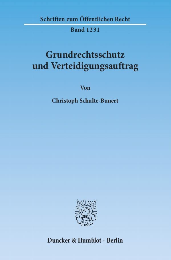 Cover: 9783428139118 | Grundrechtsschutz und Verteidigungsauftrag. | Christoph Schulte-Bunert