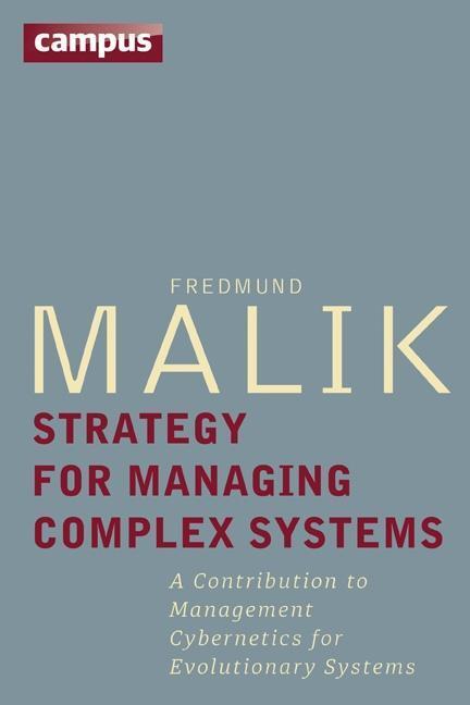 Cover: 9783593505398 | Strategy for Managing Complex Systems | Fredmund Malik | Buch | 564 S.