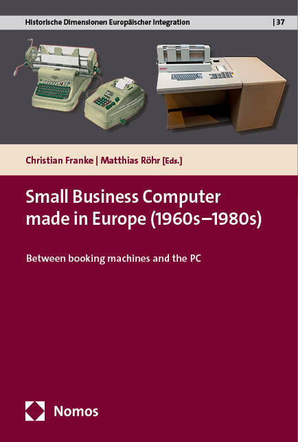 Cover: 9783756014897 | Small Business Computers made in Europe (1960s-1980s) | Franke (u. a.)