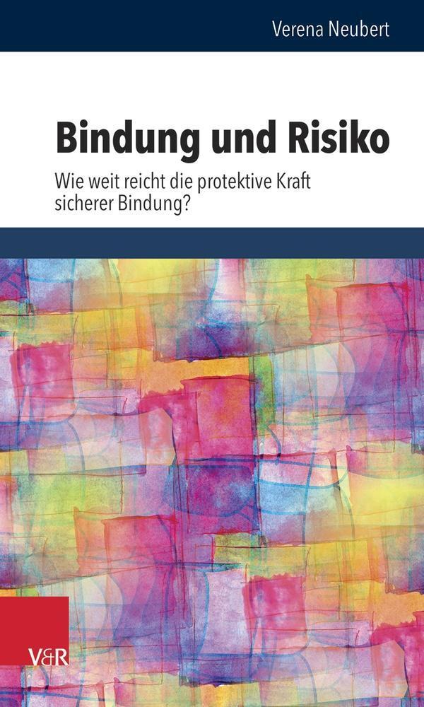 Cover: 9783525451342 | Bindung und Risiko | Verena Neubert | Taschenbuch | 402 S. | Deutsch