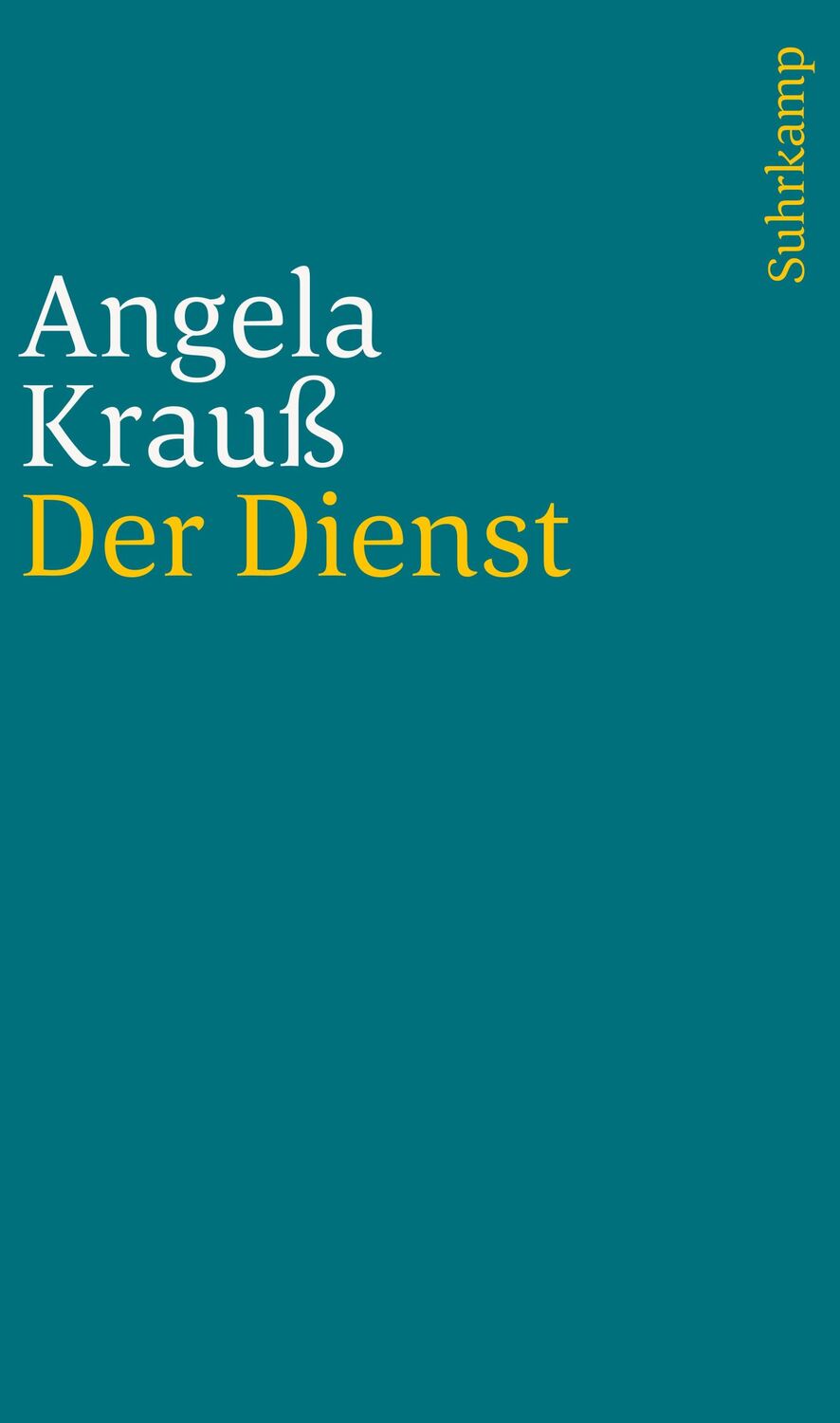 Cover: 9783518241219 | Der Dienst | Angela Krauß | Taschenbuch | 47 S. | Deutsch | 2016