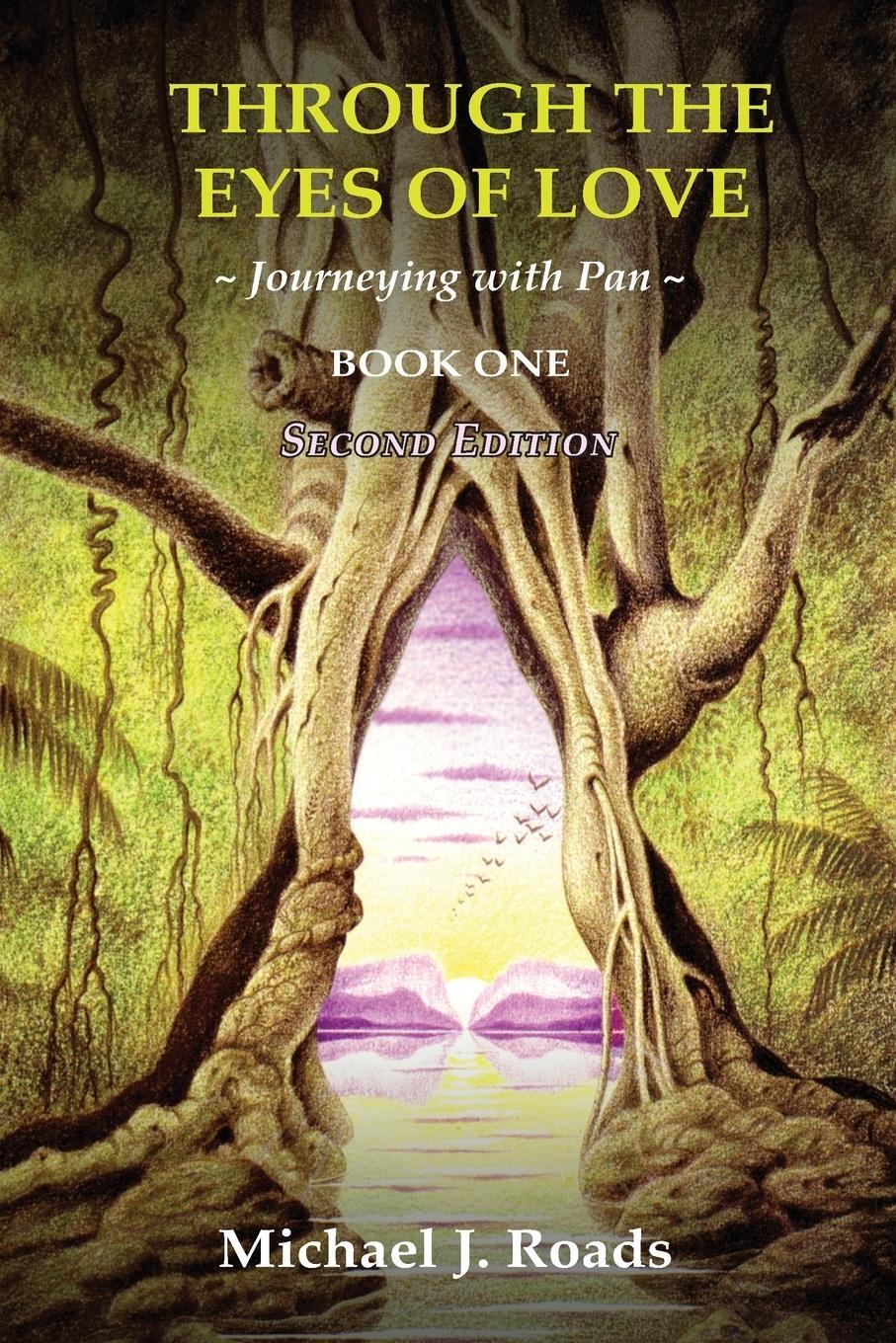 Cover: 9780985604844 | Through the Eyes of Love | Journeying with Pan, Book One | Roads