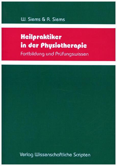 Cover: 9783957350114 | Heilpraktiker in der Physiotherapie | Fortbildung und Prüfungswissen