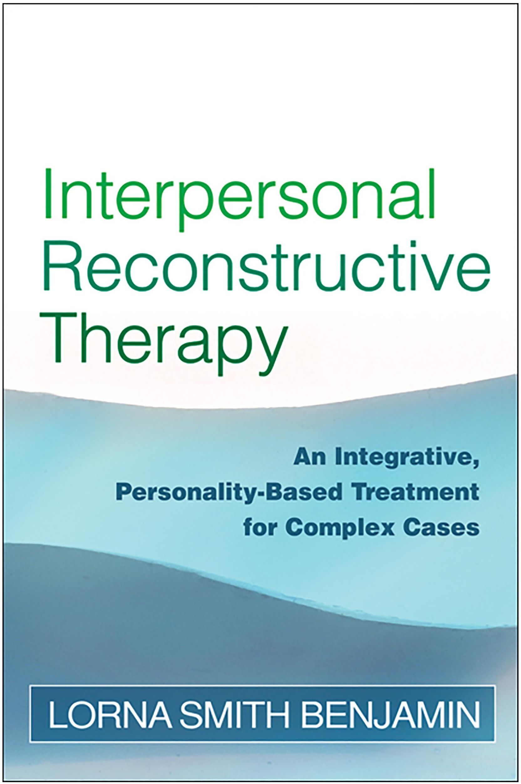 Cover: 9781593853822 | Interpersonal Reconstructive Therapy | Lorna Smith Benjamin | Buch