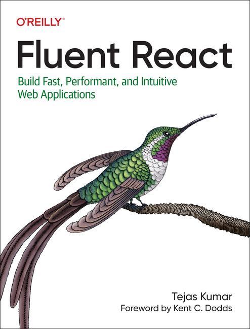 Cover: 9781098138714 | Fluent React | Build Fast, Performant, and Intuitive Web Applications