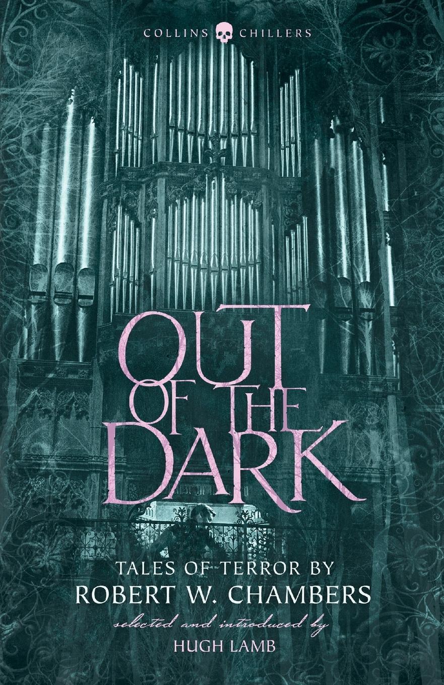 Cover: 9780008265366 | Out of the Dark | Tales of Terror by Robert W. Chambers | Chambers