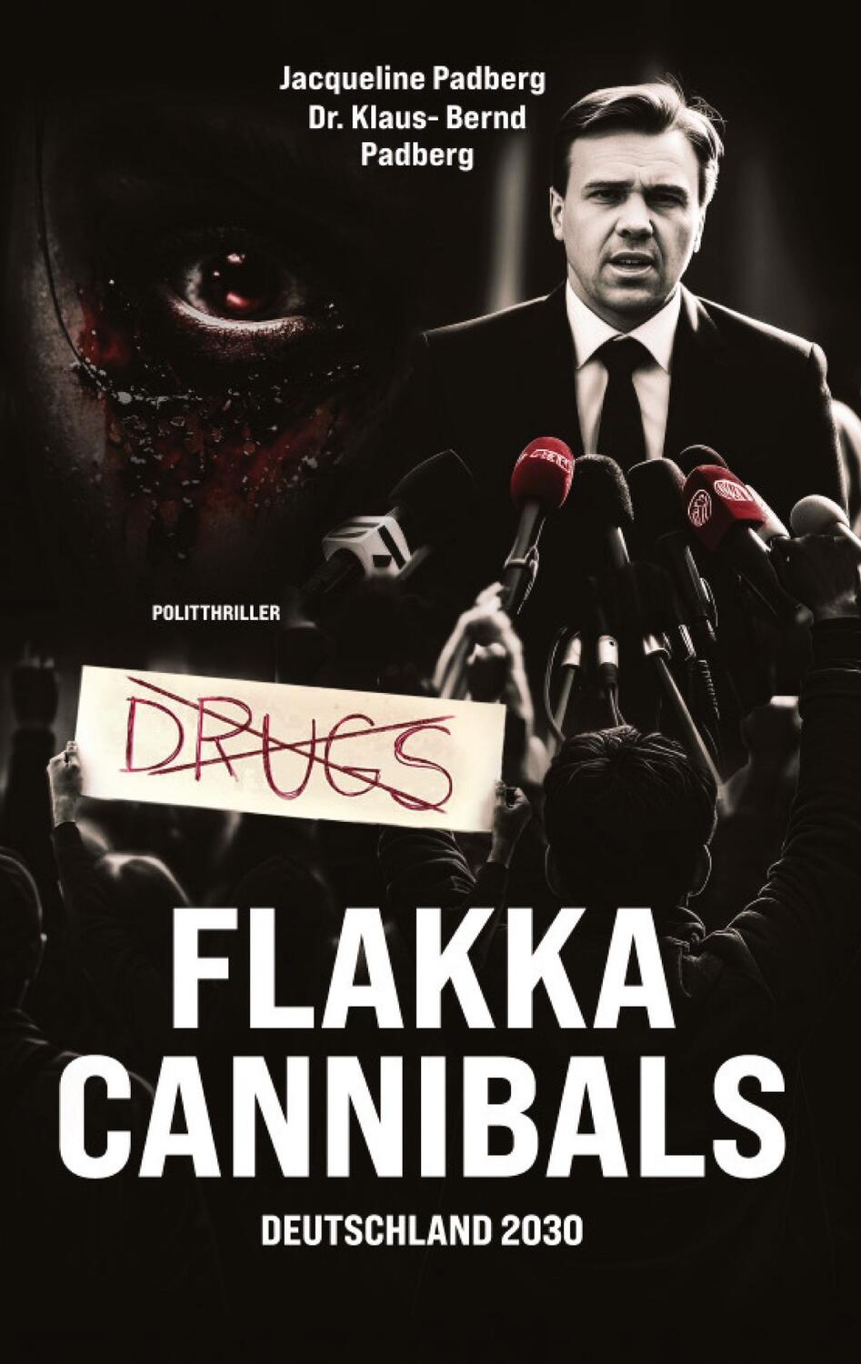 Cover: 9783384220998 | Flakka-Cannibals | Deutschland 2030 | Klaus-Bernd Padberg (u. a.)