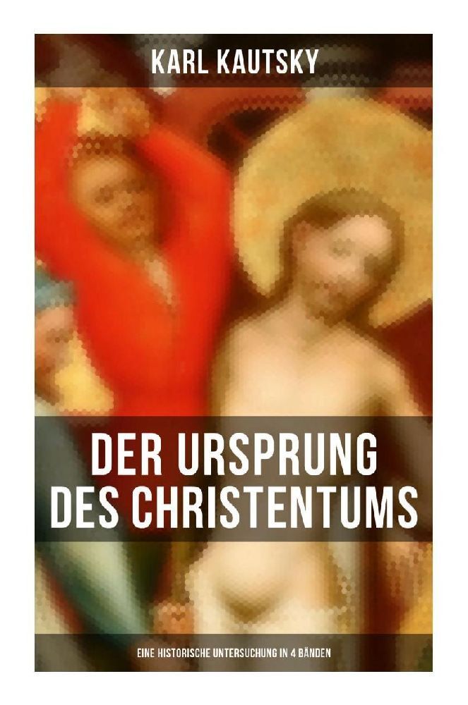 Cover: 9788027251179 | Der Ursprung des Christentums (Eine historische Untersuchung in 4...