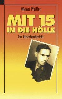 Cover: 9783898113496 | Mit 15 in die Hölle | Werner Pfeiffer | Taschenbuch | Paperback | 2000