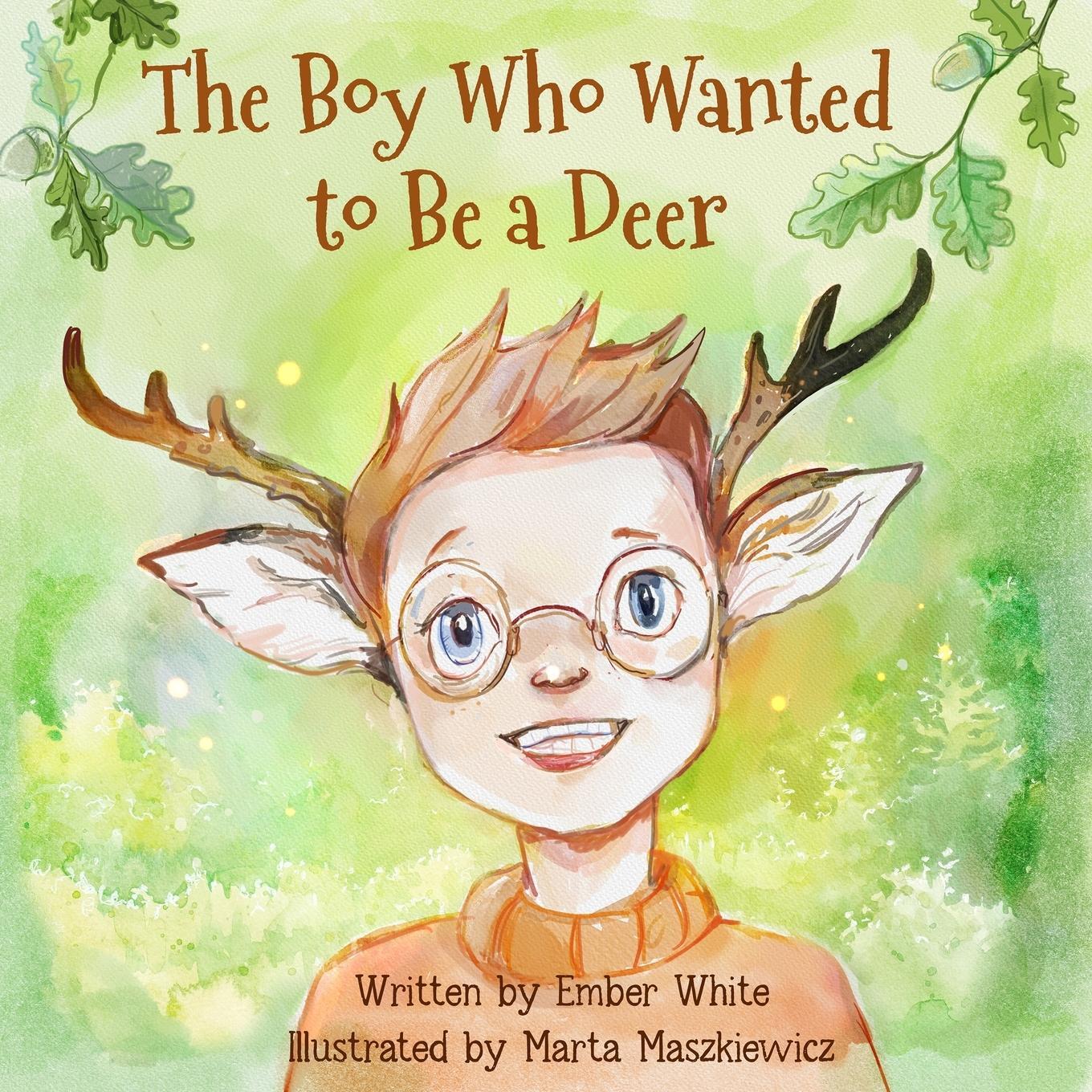 Cover: 9781950321476 | The Boy Who Wanted to Be a Deer | Ember White | Taschenbuch | Englisch