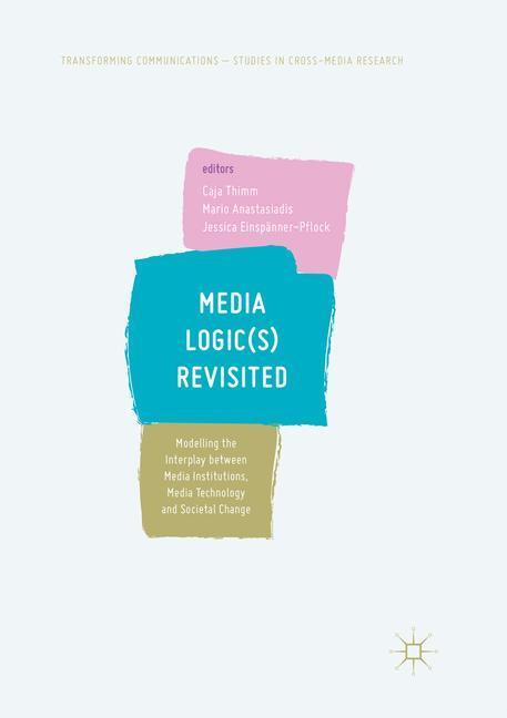 Cover: 9783030097479 | Media Logic(s) Revisited | Caja Thimm (u. a.) | Taschenbuch | xix