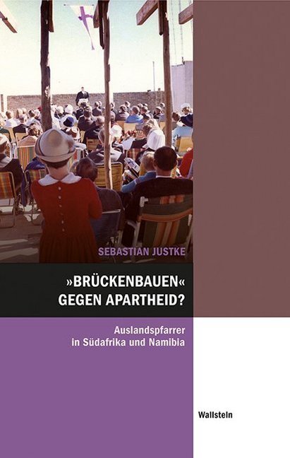 Cover: 9783835336407 | »Brückenbauen« gegen Apartheid? | Sebastian Justke | Buch | 496 S.