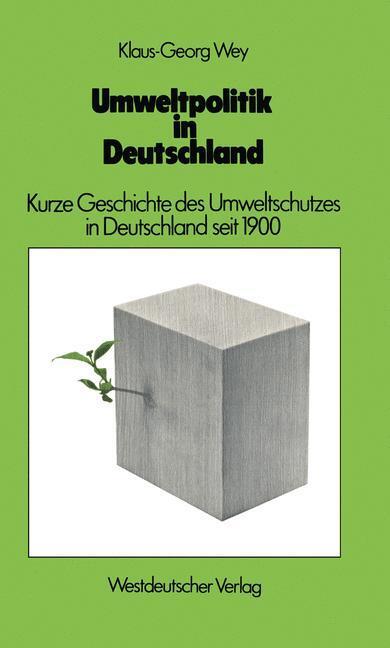 Cover: 9783531115788 | Umweltpolitik in Deutschland | Klaus-Georg Wey | Taschenbuch | 255 S.