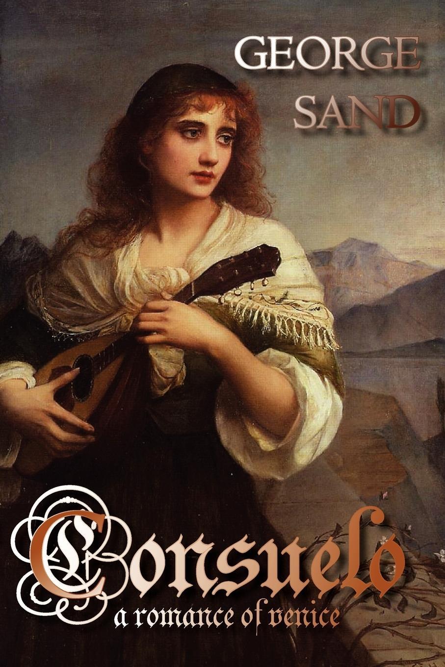 Cover: 9781934648315 | Consuelo | A Romance of Venice | George Sand | Taschenbuch | Paperback
