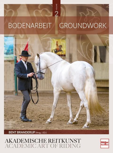 Cover: 9783275021222 | Bodenarbeit in der Akademischen Reitkunst (Band 2) | Bent Branderup