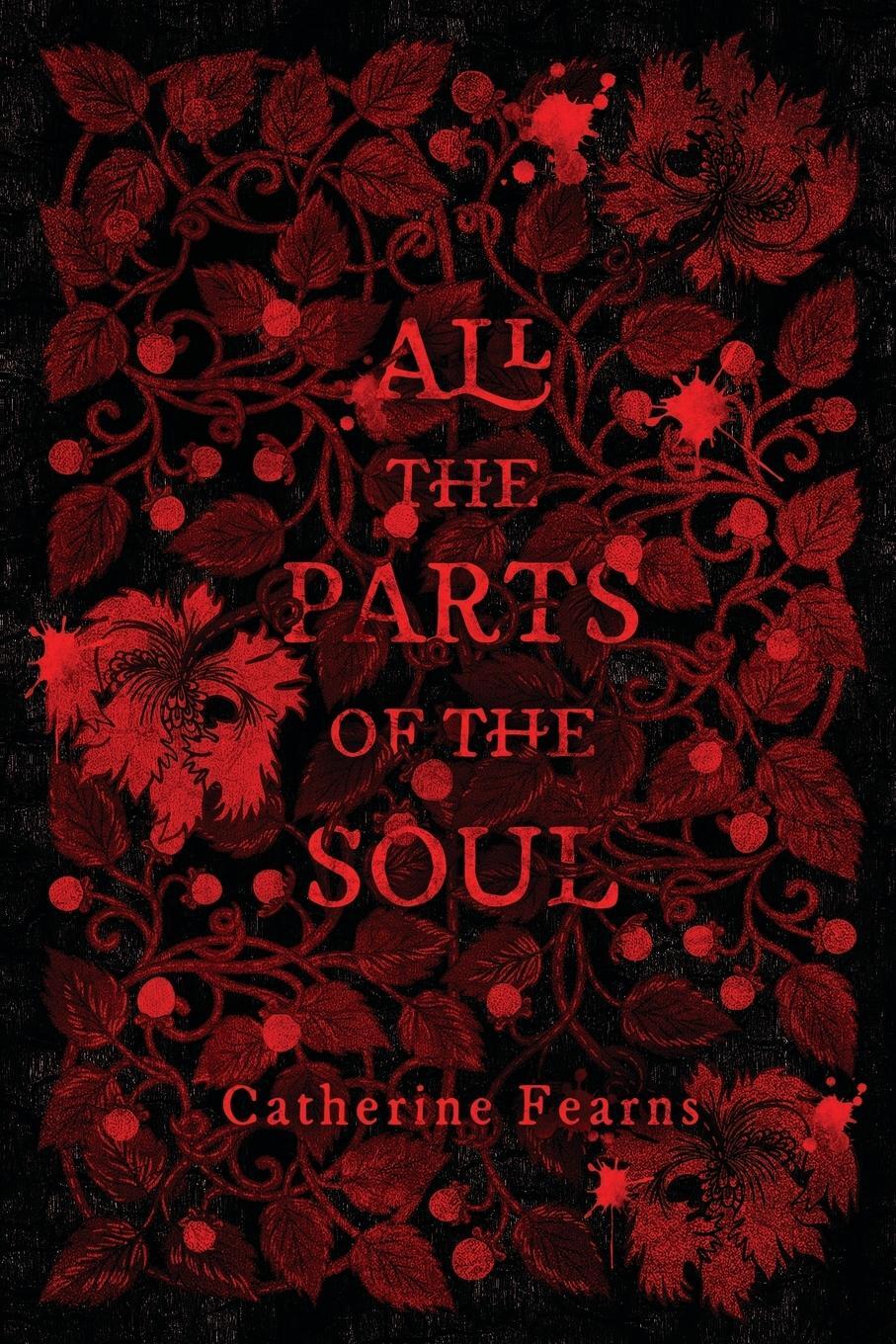 Cover: 9781958228272 | All the Parts of the Soul | Catherine Fearns | Taschenbuch | Paperback