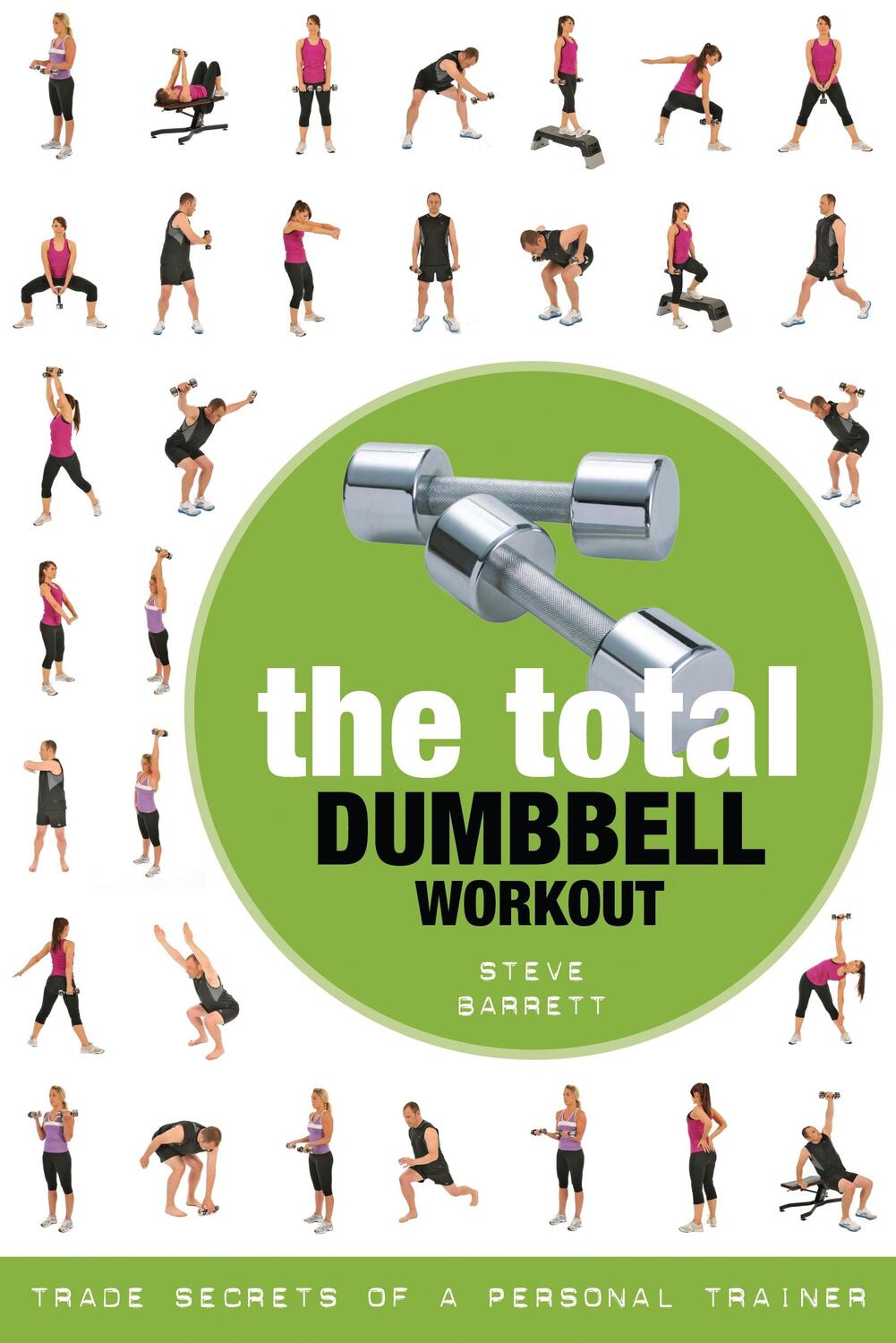 Cover: 9781472984166 | The Total Dumbbell Workout | Trade Secrets of a Personal Trainer