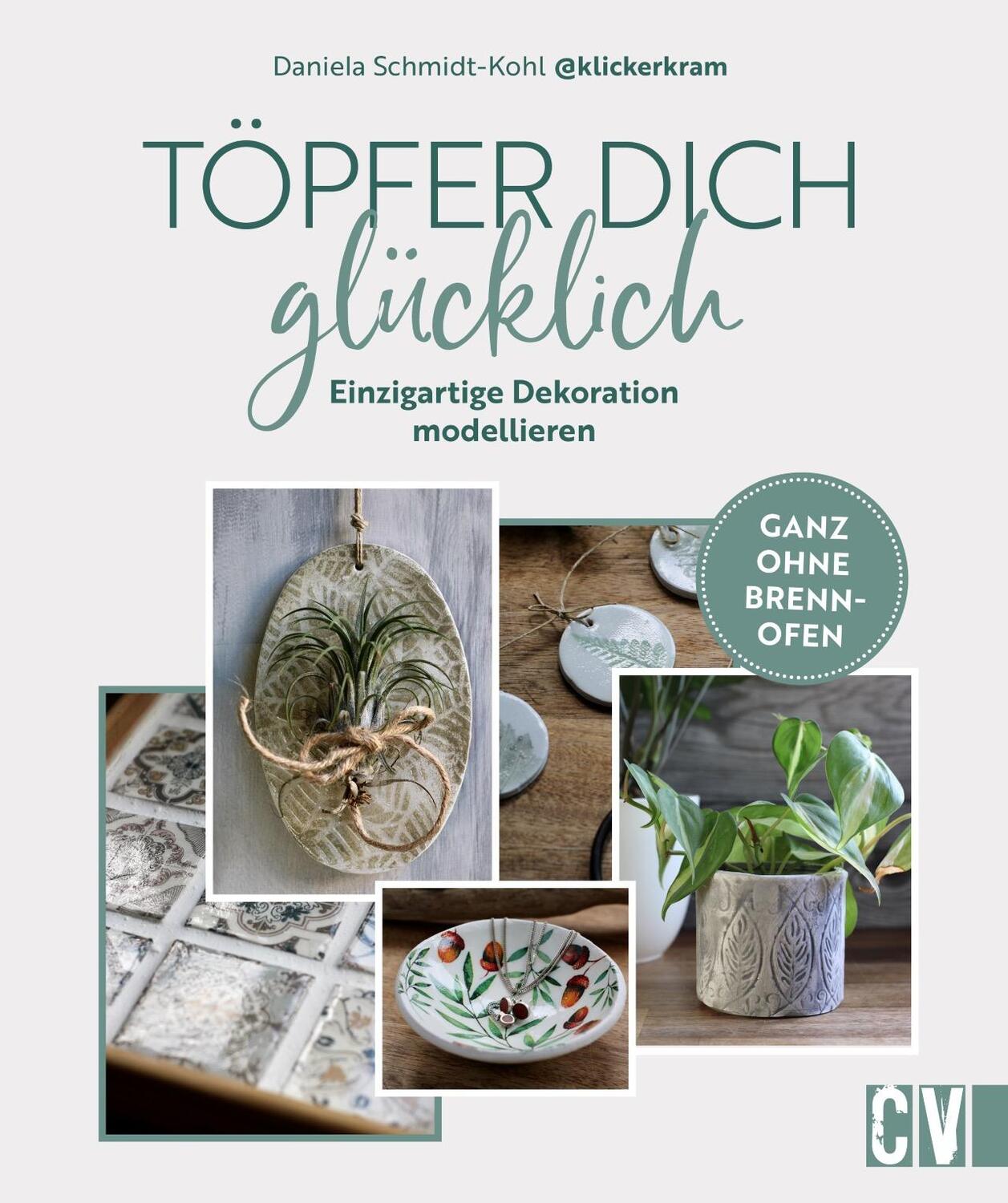 Cover: 9783838838649 | Töpfer dich glücklich | Daniela Schmidt-Kohl | Taschenbuch | 144 S.