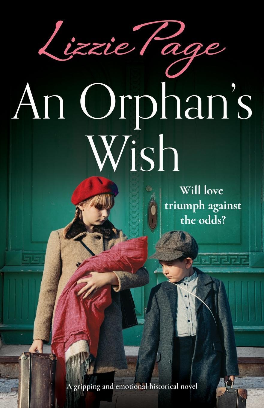 Cover: 9781837907120 | An Orphan's Wish | A gripping and emotional historical novel | Page
