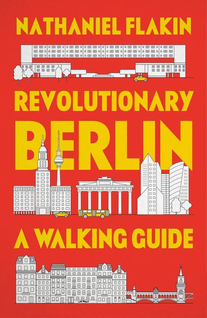 Cover: 9780745346410 | Revolutionary Berlin | A Walking Guide | Nathaniel Flakin | Buch | XII