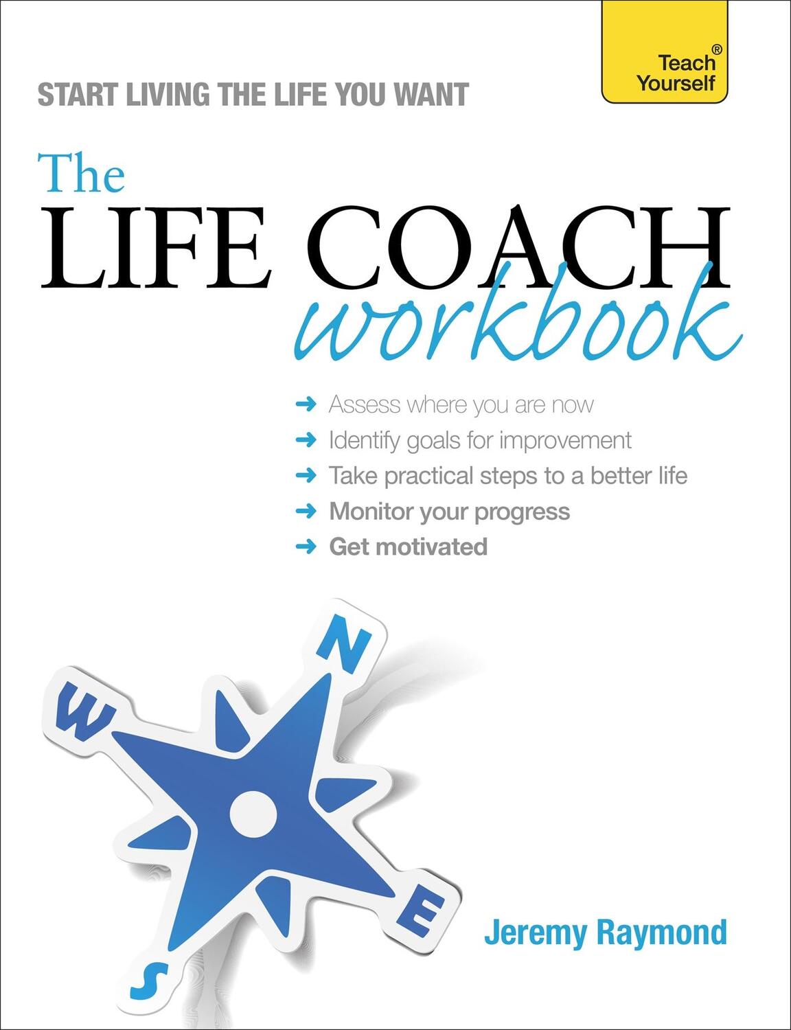 Cover: 9781473600393 | The Life Coach Workbook: Teach Yourself | Jeremy Raymond | Taschenbuch