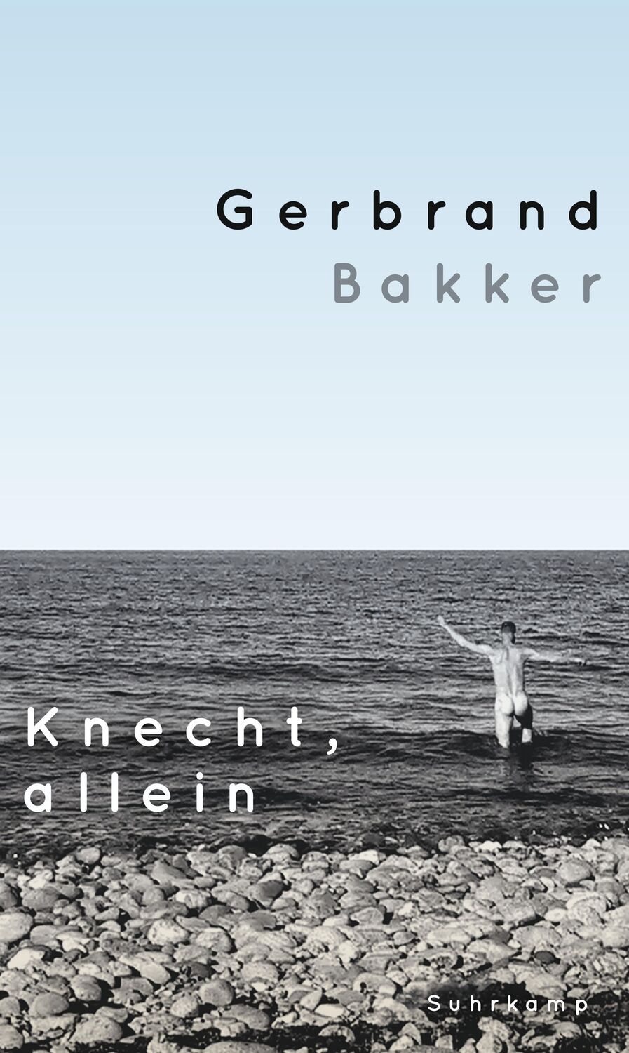 Cover: 9783518430330 | Knecht, allein | Gerbrand Bakker | Buch | 318 S. | Deutsch | 2022
