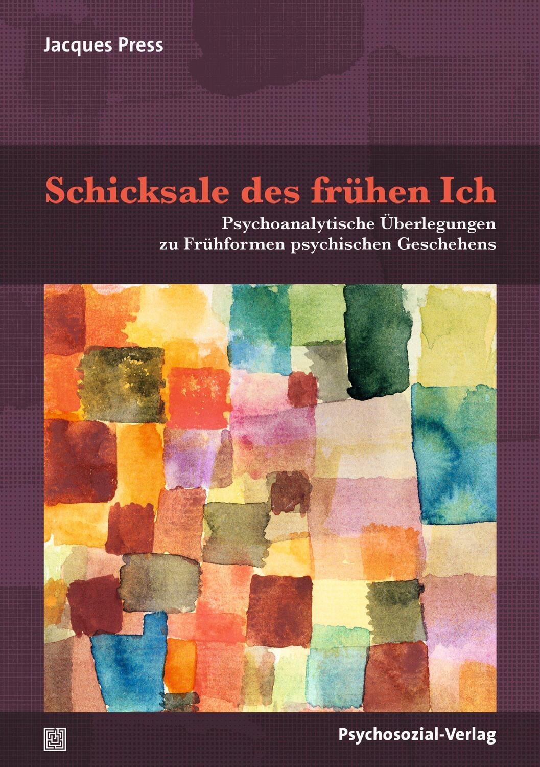 Cover: 9783837932416 | Schicksale des frühen Ich | Jacques Press | Taschenbuch | 261 S.