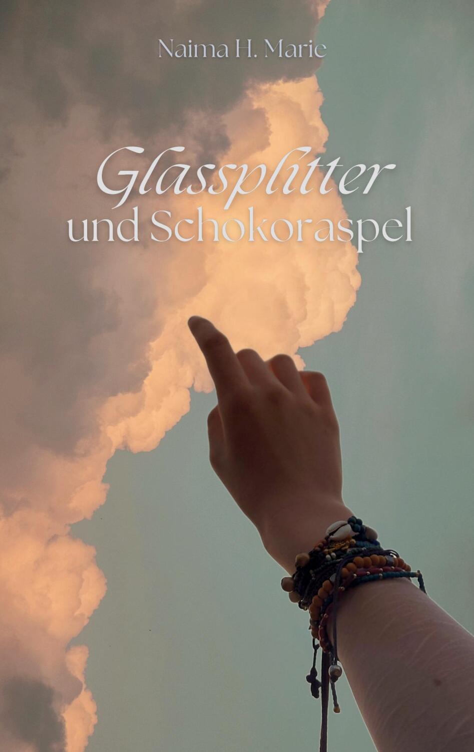 Cover: 9783757883737 | Glassplitter und Schokoraspel | Naima H. Marie | Taschenbuch | Deutsch