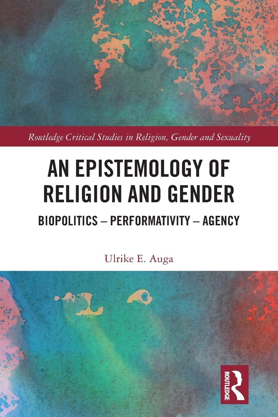 Cover: 9781032237008 | An Epistemology of Religion and Gender | Ulrike E Auga | Taschenbuch