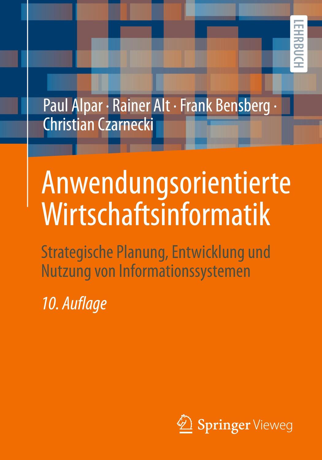 Cover: 9783658403515 | Anwendungsorientierte Wirtschaftsinformatik | Paul Alpar (u. a.)