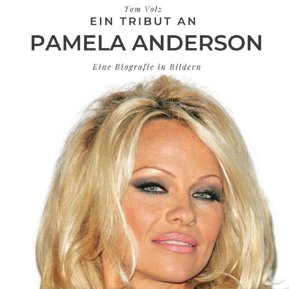 Cover: 9783750524330 | Ein Tribut an Pamela Anderson | Eine Biografie in Bildern | Tom Volz